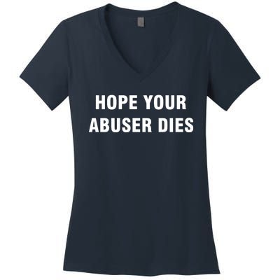 Funny Hope Your Abuser Dies Women's V-Neck T-Shirt