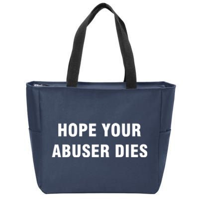 Funny Hope Your Abuser Dies Zip Tote Bag