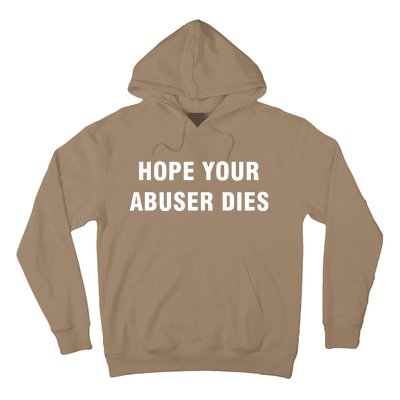 Funny Hope Your Abuser Dies Hoodie