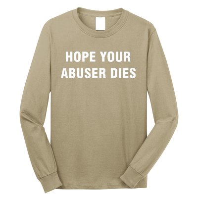 Funny Hope Your Abuser Dies Long Sleeve Shirt