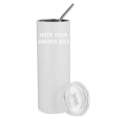 Funny Hope Your Abuser Dies Stainless Steel Tumbler