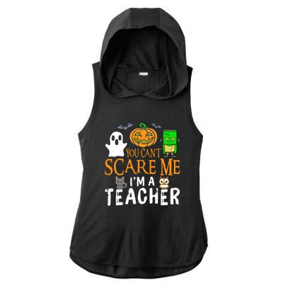 Funny Halloween You Can't Scare Me I'm A Teacher Ladies PosiCharge Tri-Blend Wicking Draft Hoodie Tank