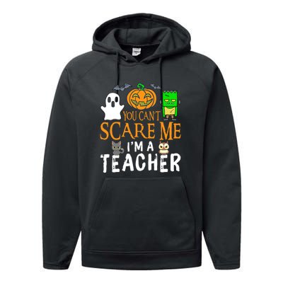 Funny Halloween You Can't Scare Me I'm A Teacher Performance Fleece Hoodie