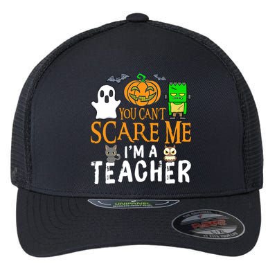 Funny Halloween You Can't Scare Me I'm A Teacher Flexfit Unipanel Trucker Cap