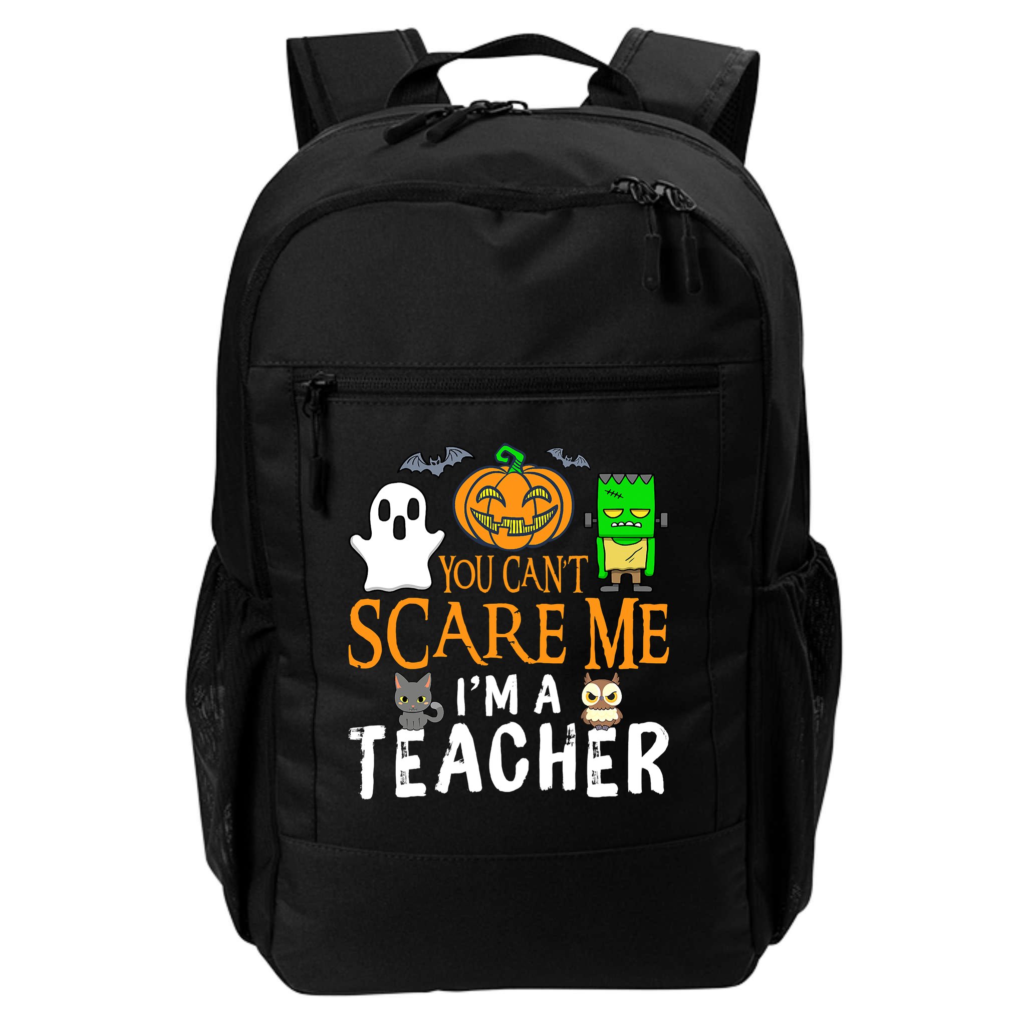 Funny Halloween You Can't Scare Me I'm A Teacher Backpack