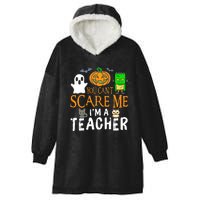 Funny Halloween You Can't Scare Me I'm A Teacher Hooded Wearable Blanket