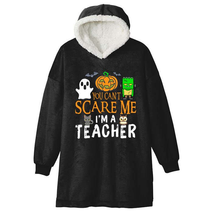 Funny Halloween You Can't Scare Me I'm A Teacher Hooded Wearable Blanket