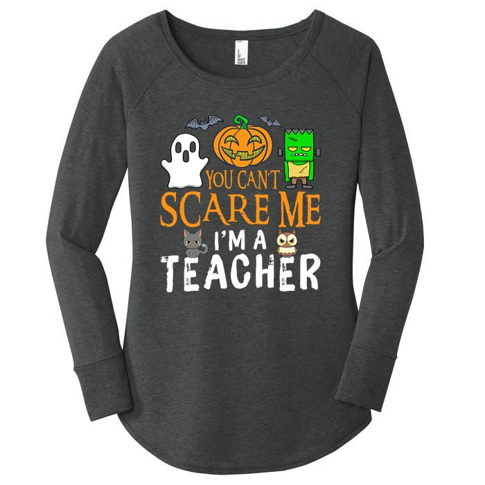 Funny Halloween You Can't Scare Me I'm A Teacher Women's Perfect Tri Tunic Long Sleeve Shirt