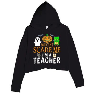 Funny Halloween You Can't Scare Me I'm A Teacher Crop Fleece Hoodie