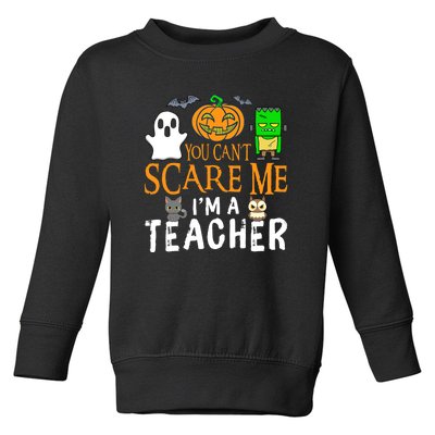 Funny Halloween You Can't Scare Me I'm A Teacher Toddler Sweatshirt