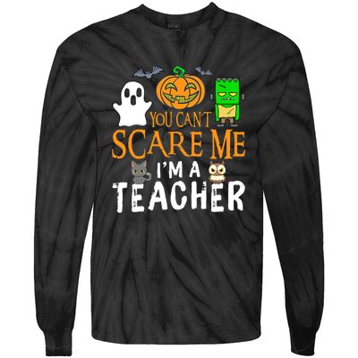 Funny Halloween You Can't Scare Me I'm A Teacher Tie-Dye Long Sleeve Shirt