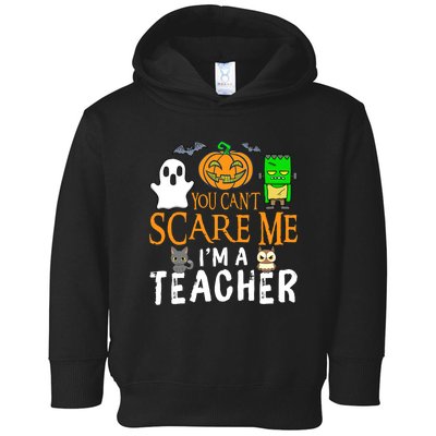 Funny Halloween You Can't Scare Me I'm A Teacher Toddler Hoodie