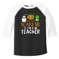 Funny Halloween You Can't Scare Me I'm A Teacher Toddler Fine Jersey T-Shirt