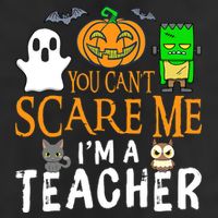 Funny Halloween You Can't Scare Me I'm A Teacher Golf Towel