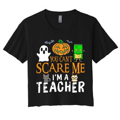 Funny Halloween You Can't Scare Me I'm A Teacher Crop Top