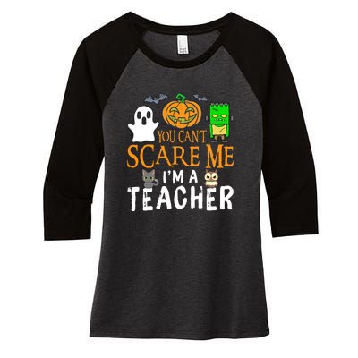 Funny Halloween You Can't Scare Me I'm A Teacher Women's Tri-Blend 3/4-Sleeve Raglan Shirt