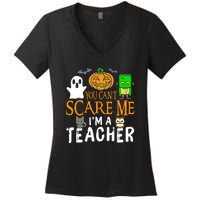 Funny Halloween You Can't Scare Me I'm A Teacher Women's V-Neck T-Shirt