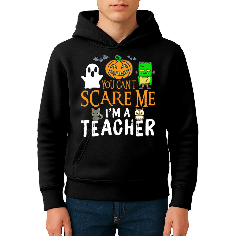 Funny Halloween You Can't Scare Me I'm A Teacher Kids Hoodie
