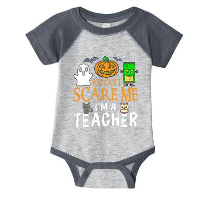 Funny Halloween You Can't Scare Me I'm A Teacher Infant Baby Jersey Bodysuit