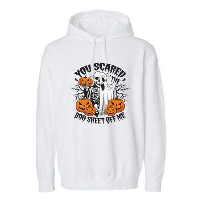 Funny Halloween You Scared Boo Sheet Off Me Garment-Dyed Fleece Hoodie