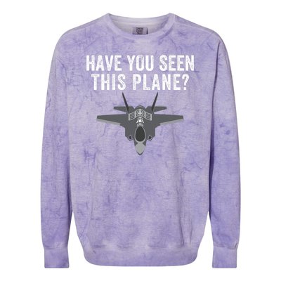 Funny Have You Seen This Plane? Funny Missing F35 Meme Colorblast Crewneck Sweatshirt