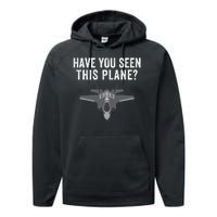 Funny Have You Seen This Plane? Funny Missing F35 Meme Performance Fleece Hoodie