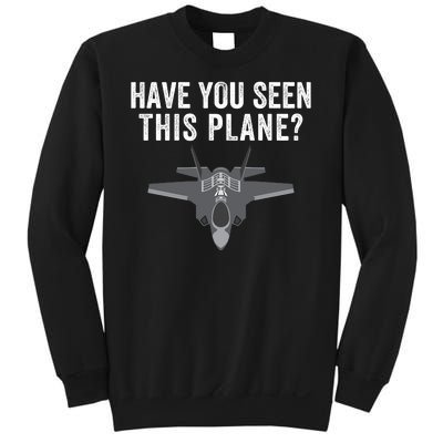 Funny Have You Seen This Plane? Funny Missing F35 Meme Sweatshirt