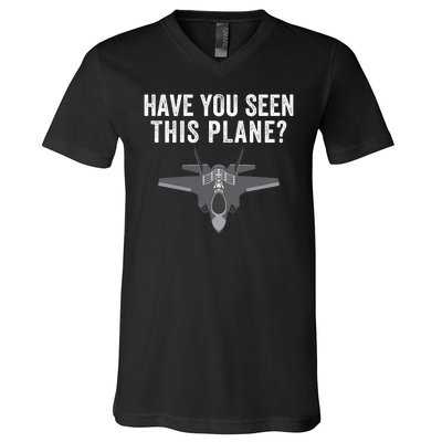 Funny Have You Seen This Plane? Funny Missing F35 Meme V-Neck T-Shirt