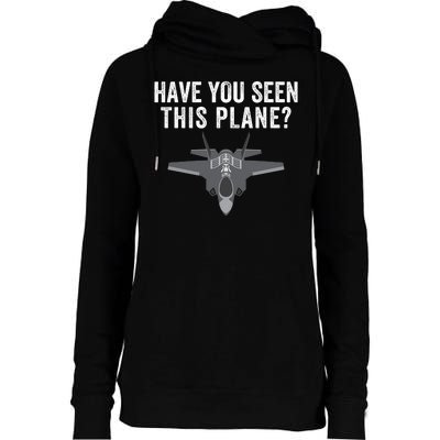 Funny Have You Seen This Plane? Funny Missing F35 Meme Womens Funnel Neck Pullover Hood