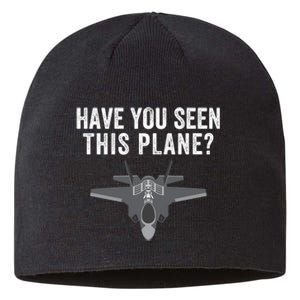 Funny Have You Seen This Plane? Funny Missing F35 Meme Sustainable Beanie