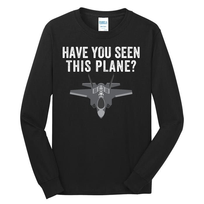 Funny Have You Seen This Plane? Funny Missing F35 Meme Tall Long Sleeve T-Shirt