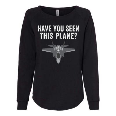 Funny Have You Seen This Plane? Funny Missing F35 Meme Womens California Wash Sweatshirt