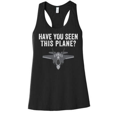 Funny Have You Seen This Plane? Funny Missing F35 Meme Women's Racerback Tank