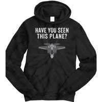 Funny Have You Seen This Plane? Funny Missing F35 Meme Tie Dye Hoodie