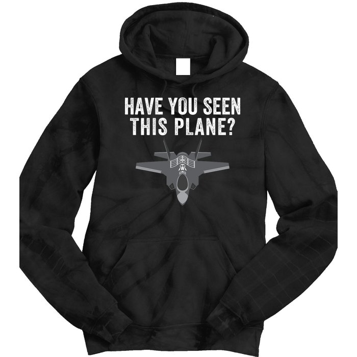 Funny Have You Seen This Plane? Funny Missing F35 Meme Tie Dye Hoodie