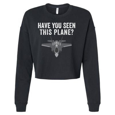 Funny Have You Seen This Plane? Funny Missing F35 Meme Cropped Pullover Crew