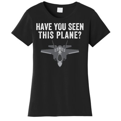 Funny Have You Seen This Plane? Funny Missing F35 Meme Women's T-Shirt