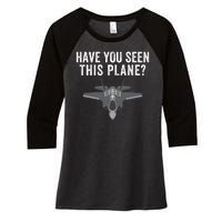 Funny Have You Seen This Plane? Funny Missing F35 Meme Women's Tri-Blend 3/4-Sleeve Raglan Shirt