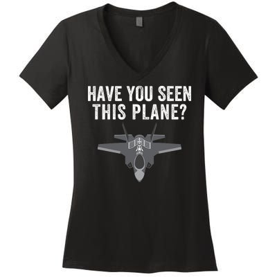 Funny Have You Seen This Plane? Funny Missing F35 Meme Women's V-Neck T-Shirt