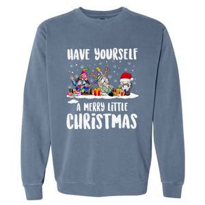 Funny Have Yourself A Merry Little Christmas Gift Garment-Dyed Sweatshirt