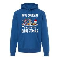 Funny Have Yourself A Merry Little Christmas Gift Premium Hoodie