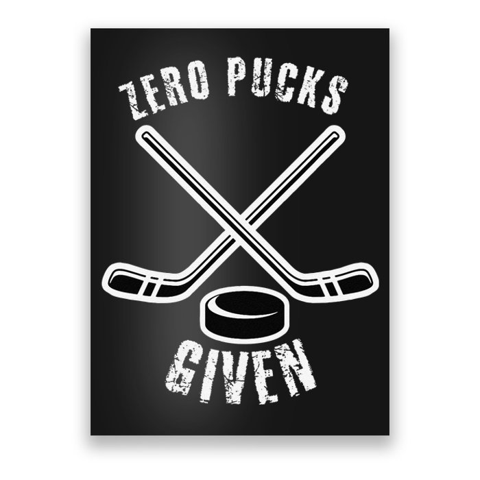 Funny Hockey Zero Pucks Given Ice Hockey Player Dad Poster