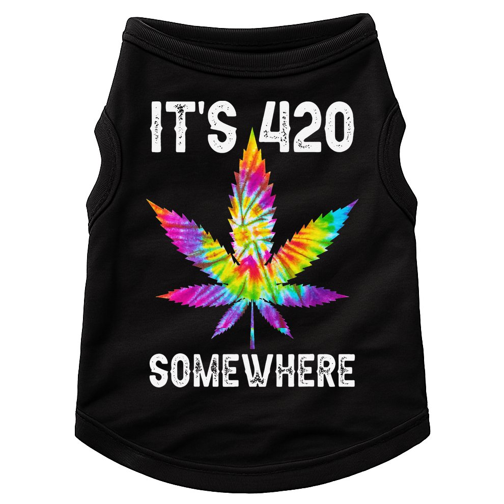 Funny It's 420 Somewhere Hippie Tie Dye Pot Leaf For Stoner Doggie Tank