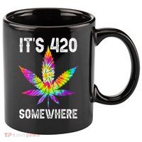 Funny It's 420 Somewhere Hippie Tie Dye Pot Leaf For Stoner 11oz C Handle Ceramic Mug