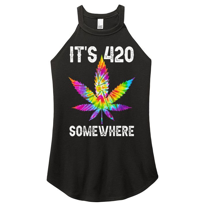 Funny It's 420 Somewhere Hippie Tie Dye Pot Leaf For Stoner Women's Perfect Tri Rocker Tank