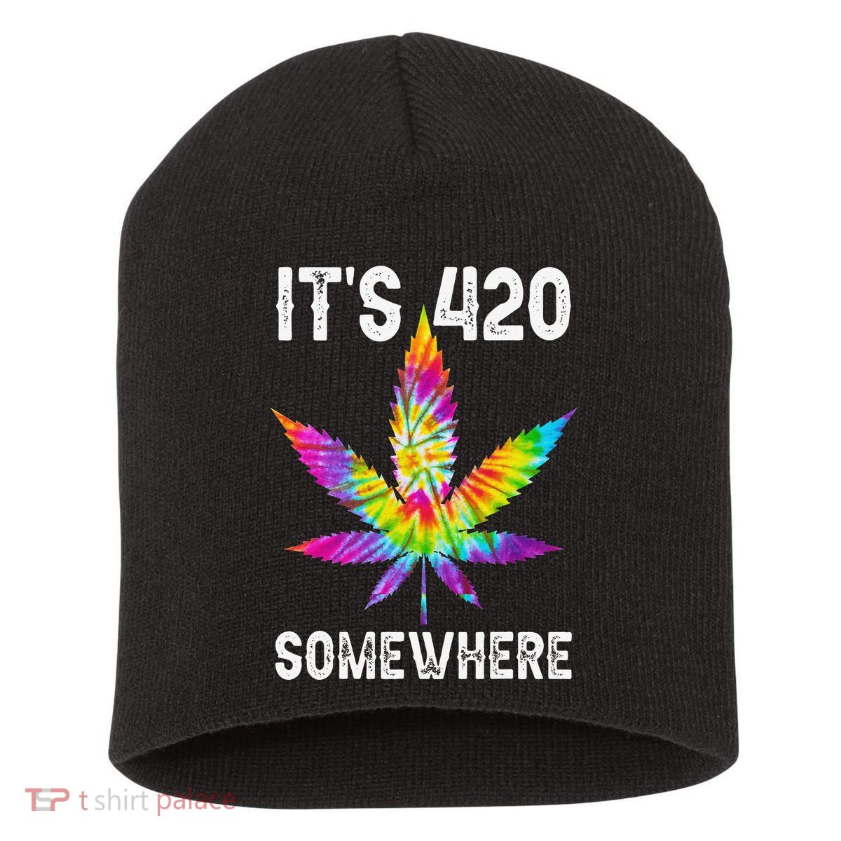 Funny It's 420 Somewhere Hippie Tie Dye Pot Leaf For Stoner Short Acrylic Beanie