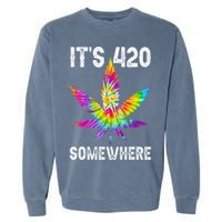Funny It's 420 Somewhere Hippie Tie Dye Pot Leaf For Stoner Garment-Dyed Sweatshirt