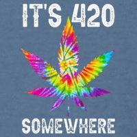 Funny It's 420 Somewhere Hippie Tie Dye Pot Leaf For Stoner Garment-Dyed Sweatshirt