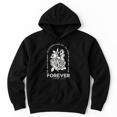 Forever Isaiah 40:8 Hoodie