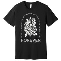 Forever Isaiah 40:8 Premium T-Shirt